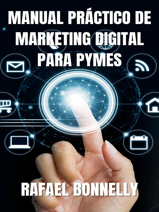 Title details for MANUAL PRACTICO DE MARKETING DIGITAL PARA PYMES by Rafael Bonnelly - Wait list